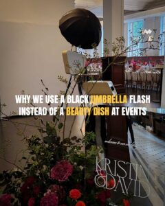 Why We Use a Black Umbrella Flash Instead of a Beauty Dish at Events