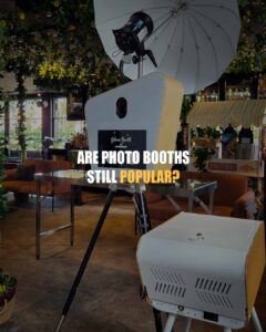 Are Photo Booths Still Popular?