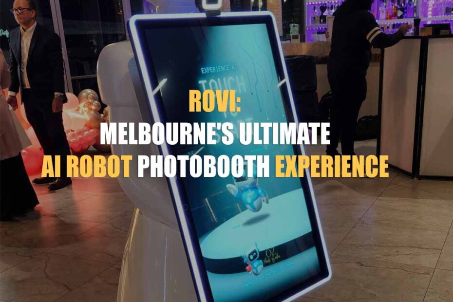 ROVI: Melbourne's Ultimate AI Robot Photobooth Experience