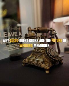 Why-Audio-Guest-Books-Are-the-Future-of-Wedding-Memories